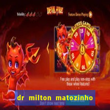 dr milton matozinho urologista santos